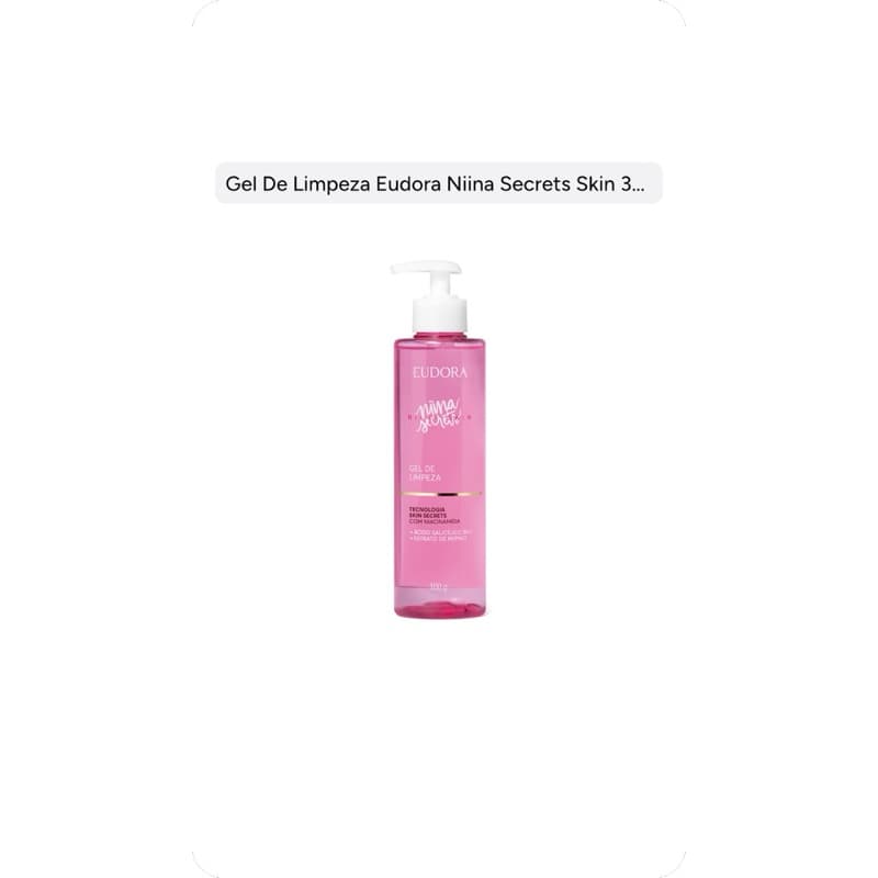 Gel de Limpeza Eudora Niina Secrets Skin 300g