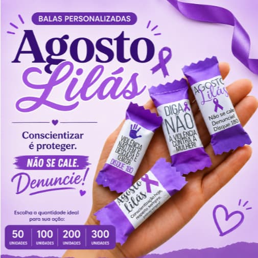 Balas Personalizadas Agosto Lilás | Campanha de Conscientização Contra a Violência à Mulher