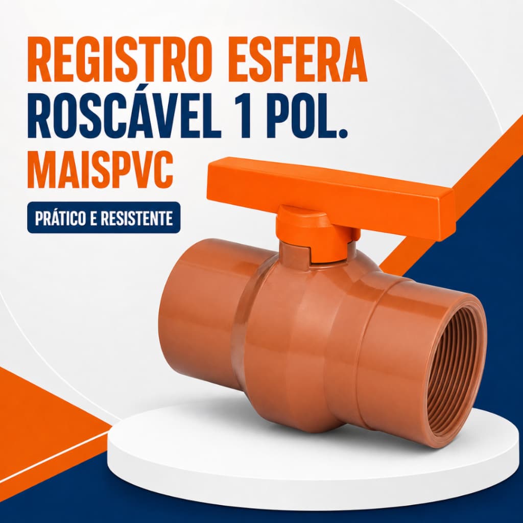Registro Esfera Roscável 1 Polegada MaisPVC com Alavanca para Instalação Hidráulica