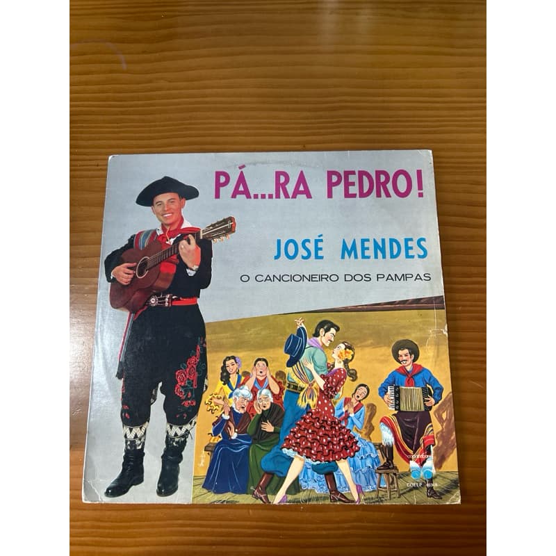 LP Vinil José Mendes - Pá…ra Pedro! - O Cancioneiro dos pampas