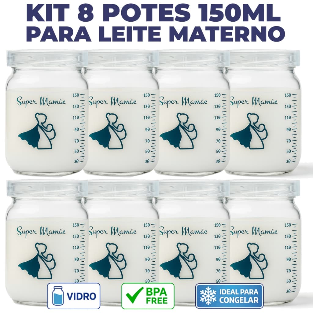 Kit 8 Potes de Vidro 150ml para Leite Materno Super Mamãe Original – Tampa Plástica e Graduação