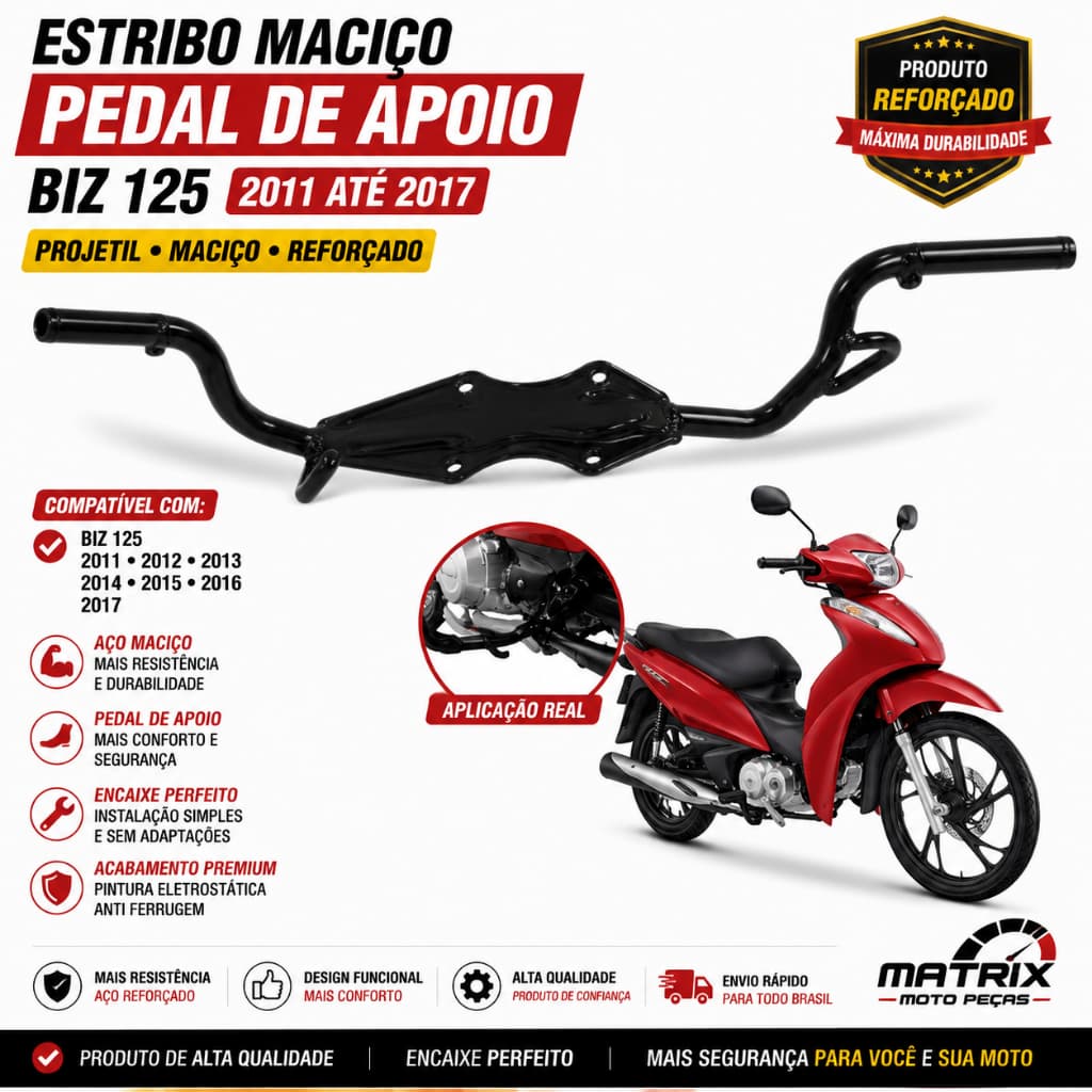 Estribo Maciço Pedal de Apoio Biz 125 2011 2012 2013 2014 2015 2016 2017 Projetil