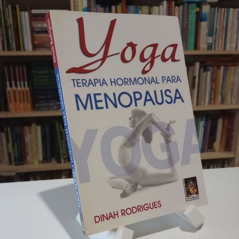 Yoga Terapia Hormonal para Menopausa - Dinah Rodrigues