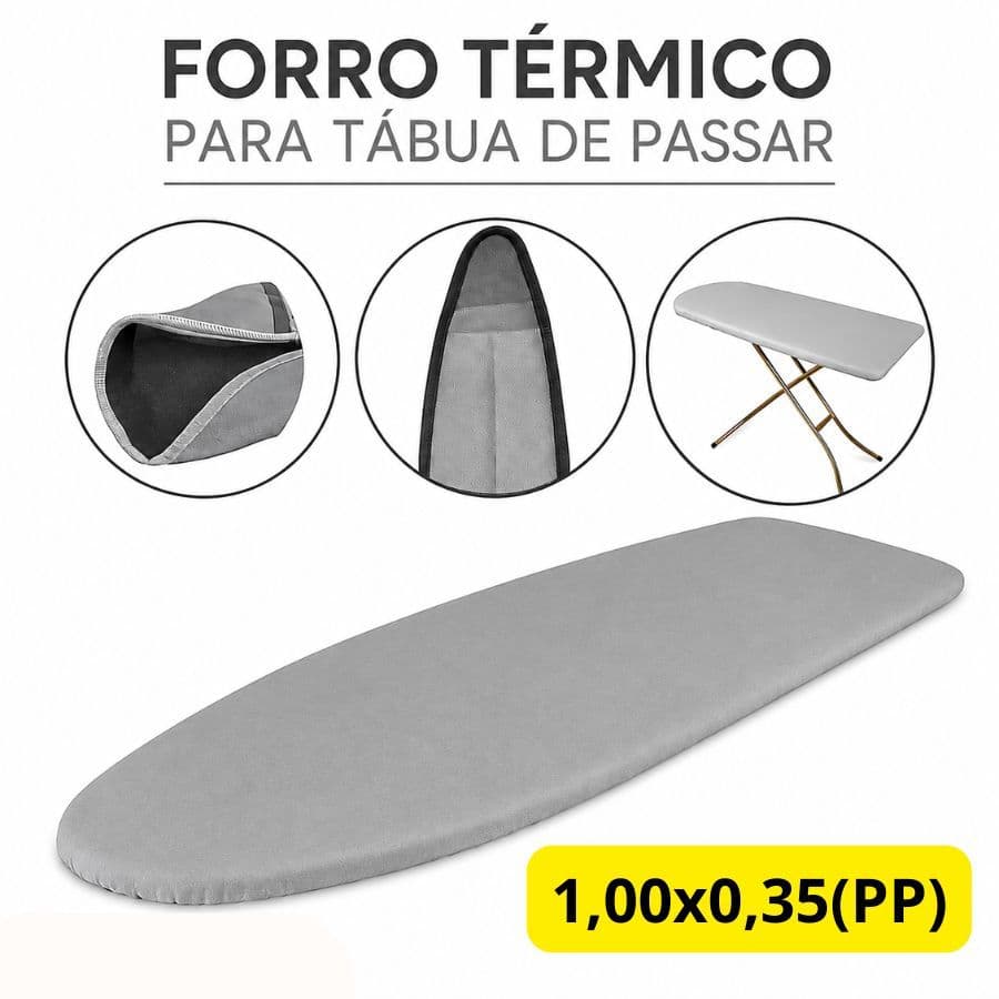 Capa Forro Térmico 1,00x0,35 Tábua de Passar Ajustável Universal Aluminizado Premium