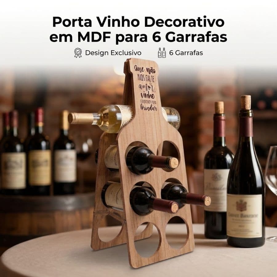 Suporte Porta Vinho Em Madeira MDF Decorativo 50cm Para 6 Garrafas - Frase Motivação