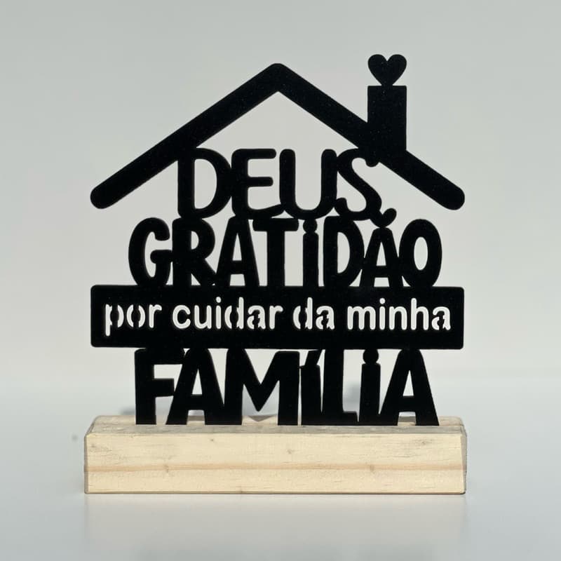 Enfeite Decoração Casa Deus Gratidão por Cuidar da minha Família