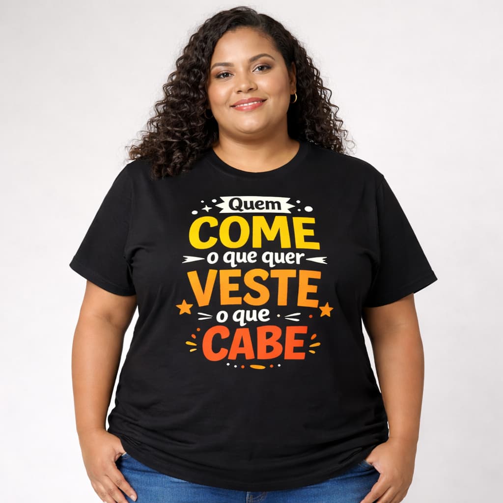Camiseta Quem Come o Que Quer Veste o Que Cabe Blusa 100% Algodão Camisa Ruan Castro