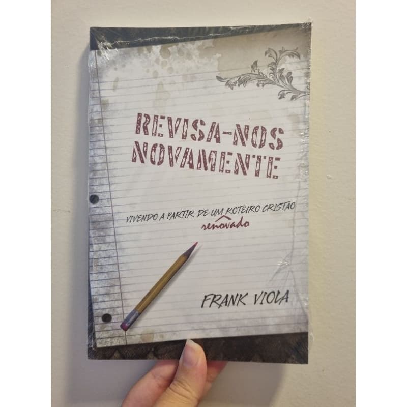 livro Revisa-nos Novamente: Vivendo A Partir De Um renovado Roteiro Cristão