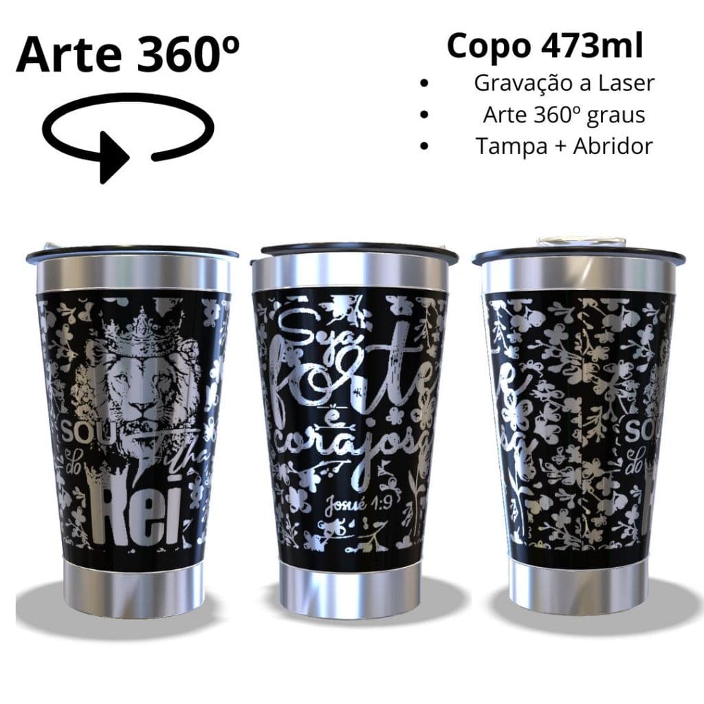 Copo Térmico 473ML com arte a laser 360º graus arte no copo inteiro tema: LEOA FILHA DO REI SEJA FORTE E CORAJOSA
