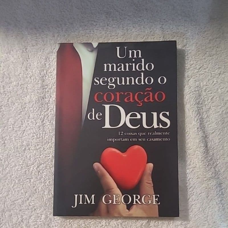 Um Marido Segundo O Coração De Deus - Jim George