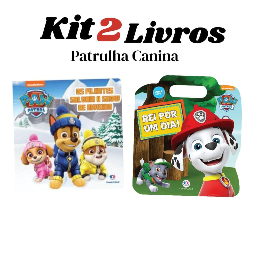 Kit 2 Livros - Patrulha Canina - Os filhotes Salvam o Show de Inverno + Rei Por Um Dia