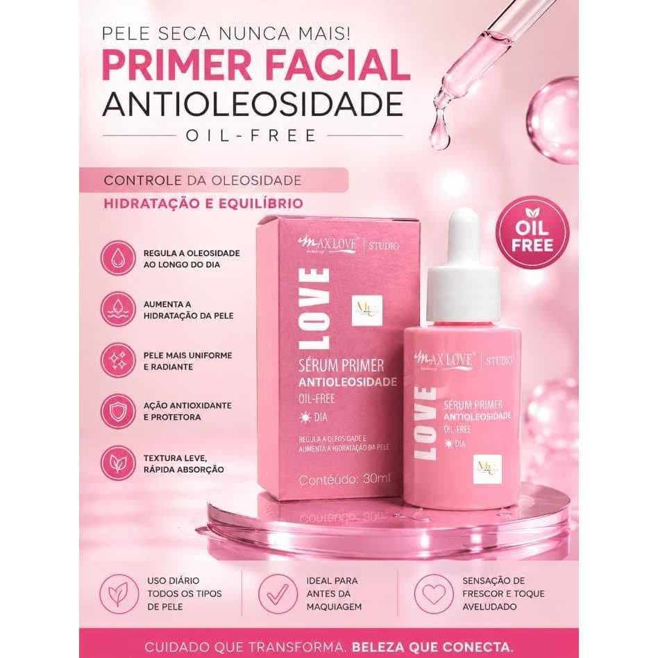 Primer Facial Antioleosidade Max Love – Pele Perfeita, Hidratada e Sem Brilho o Dia Todo!