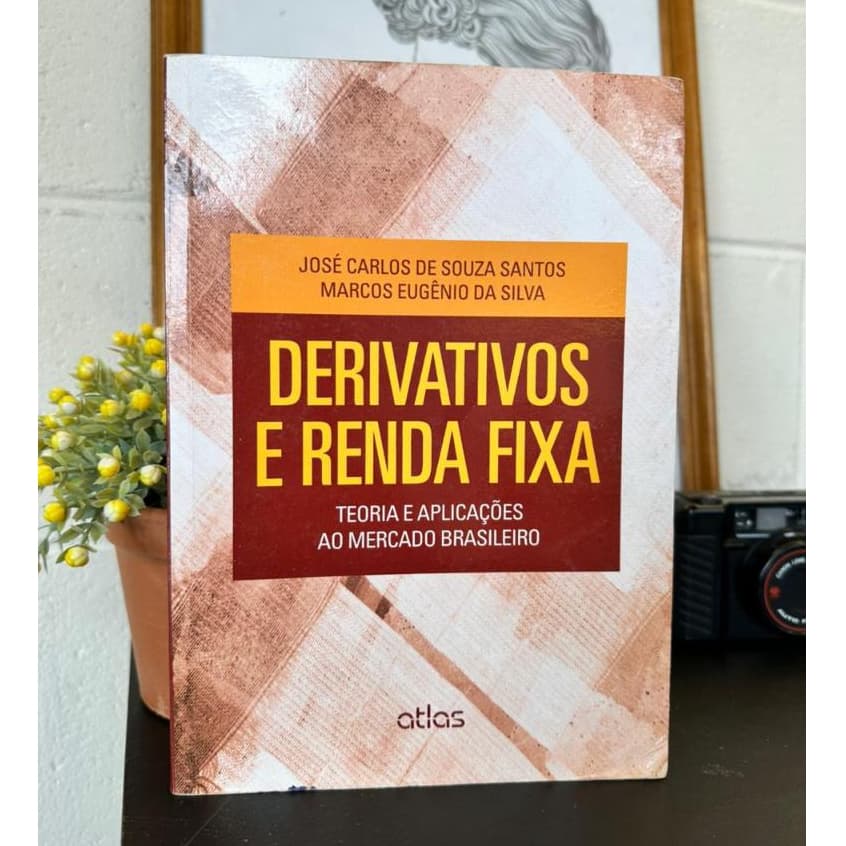 Derivativos e Renda Fixa / José Carlos
