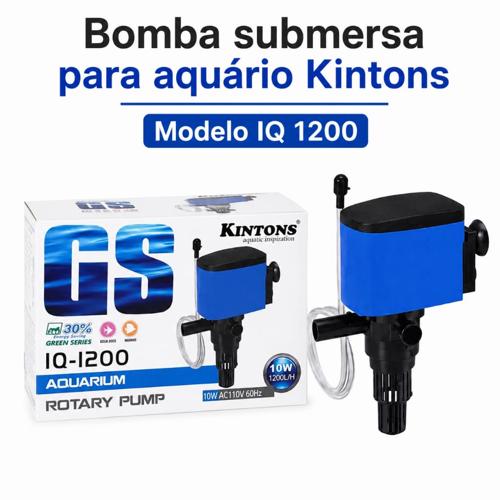 BOMBA SUBMERSA KINTONS IQ 1200 - 1200 LITROS/ HORA - IDEAL PARA AQUÁRIO DE 160 LITROS - 10 W - 110 V