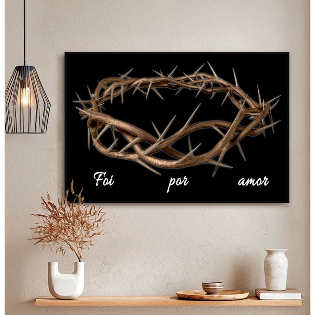 Quadro sem Vidro Religião Coroa de Espinhos Foi Por Amor Quadro Decorativo