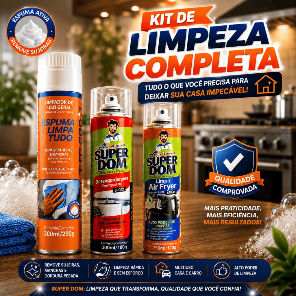 Kit Spray de Limpeza Limpa Air Fryer + Desengordurante + Espuma Limpa Tudo - Sprays Super Dom e Tecbril 🧼🏠