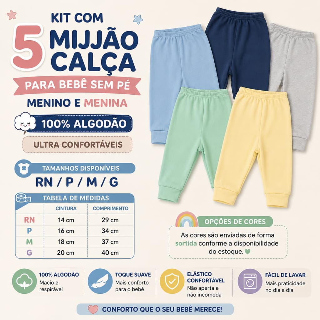 Kit com 5 Mijão Calça para Bebê sem pé – Menino e Menina - 100% Algodão • Ultra Confortáveis