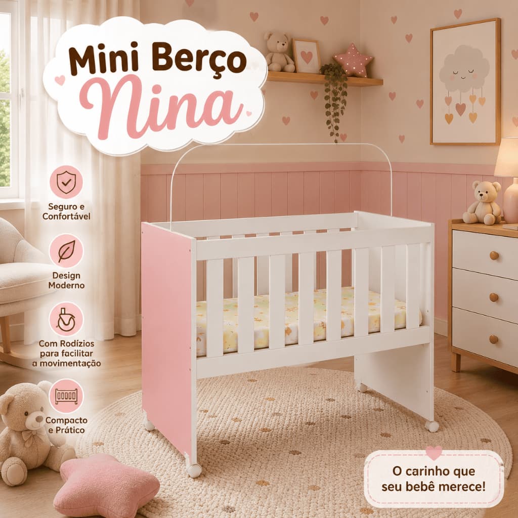 Mini Berço Nina Compacto Infantil - Pés em rodízios com trava - Duas Formas de uso da grade