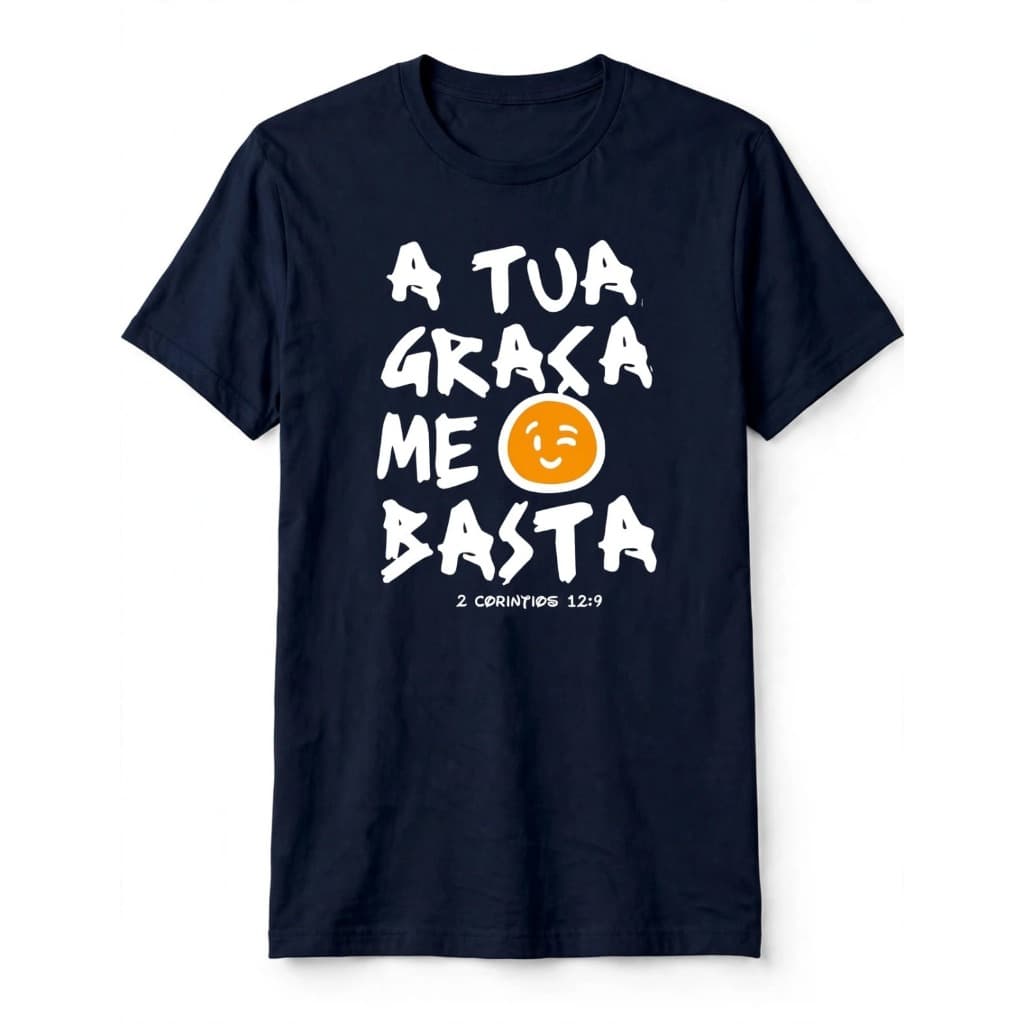 Camiseta Cristã Gospel A Tua Graça Me Basta 2 Coríntios 12:9 Camisa Evangélica Versículo Bíblico Unissex