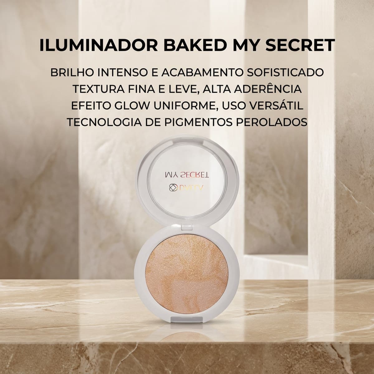 Iluminador Baked My Secret Dalla Cor 01 acabamento luminoso e sofisticado para realçar o rosto com