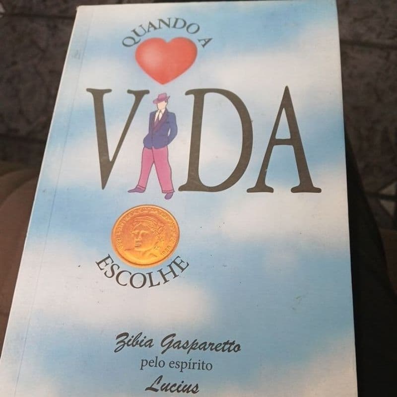 Quando a Vida Escolhe- Zibia Gasparetto (romance espirita)