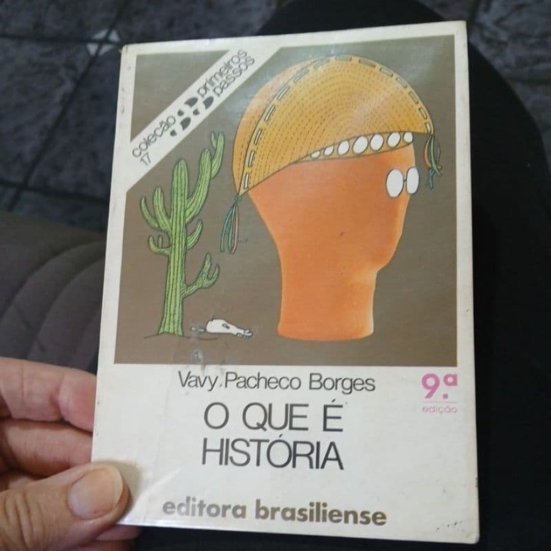 O que é História (coleção primeiros passos) Vavy Pacheco borges