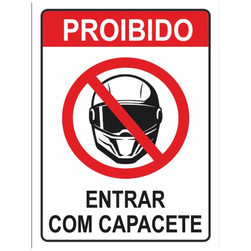 Placas Proibido Entrar com Capacete