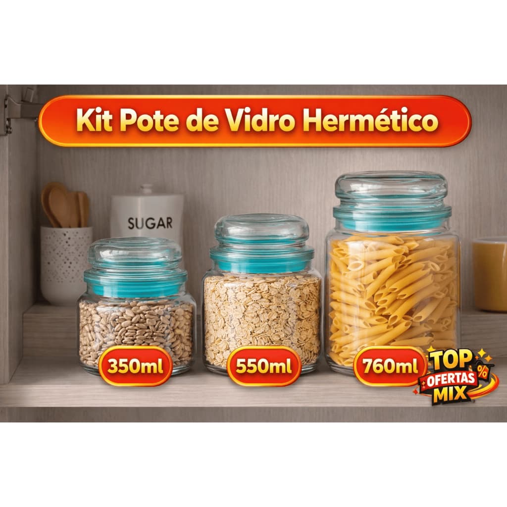 Kit 3 Potes de Vidro Hermético com Tampa 350ml 550ml 760ml – Vedação Silicone