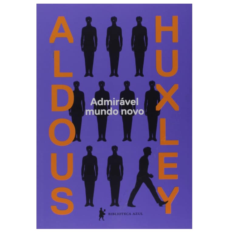 livro Admirável mundo novo quando em uma sociedade as palavras simples “pai” e “mãe” produzem repugnância