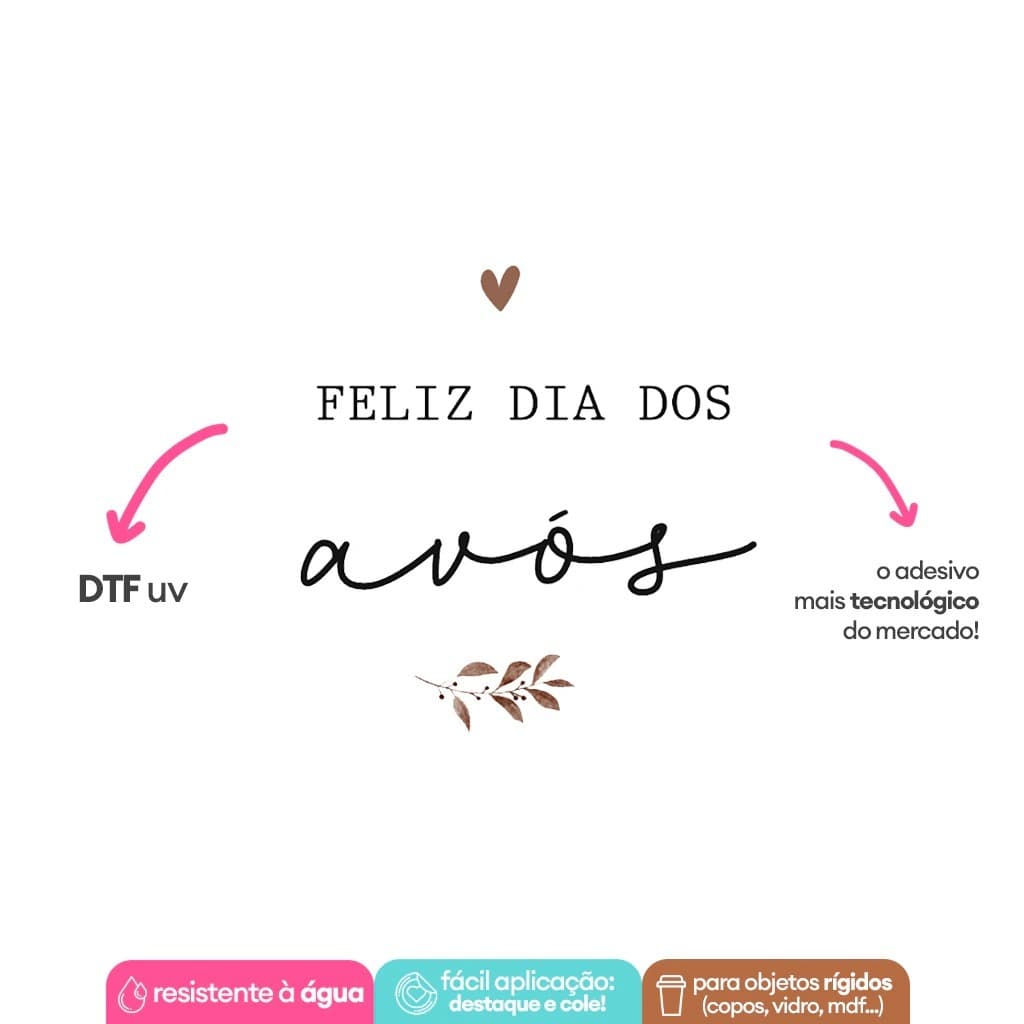 Adesivo DTF UV - Dia dos Avós - Estampa "Feliz dia dos avós" com coração + planta Ref. 106 - 5 a 20 unidades