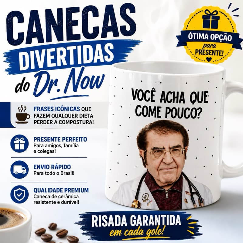 Caneca Dr. Now Divertida com Frases Icônicas | Presente Criativo Quilos Mortais| MounMoun