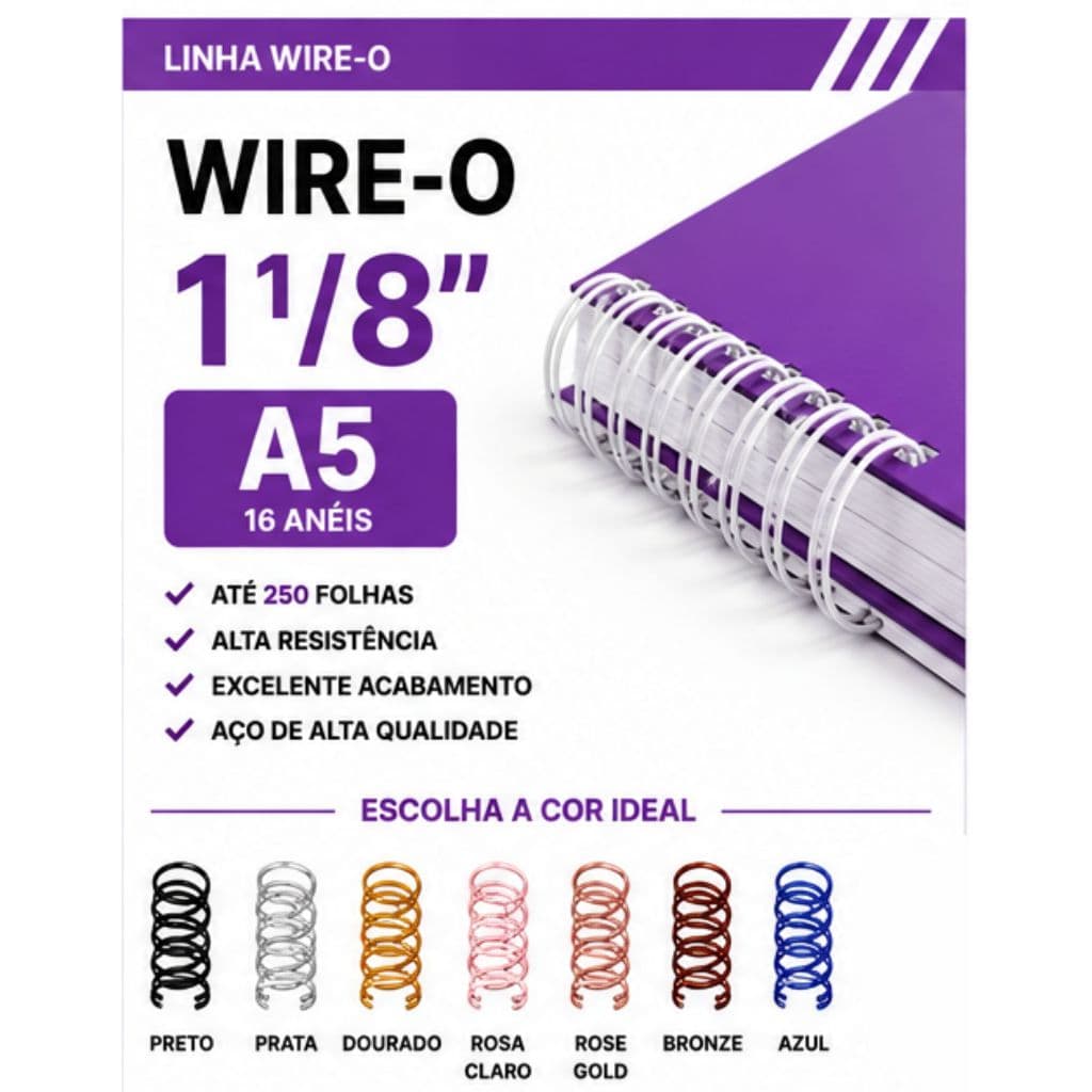 WIRE-O P/ ENCADERNAÇÃO 2X1 A5 1 1/8"250 FLS BRANCO,PRETO,PRATA,ROSE GOLD,DOURADO,ROSA CLARO,BRONZE