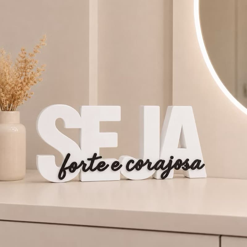 Objeto Decorativo “Seja Forte e Corajosa” – Decoração Inspiradora
