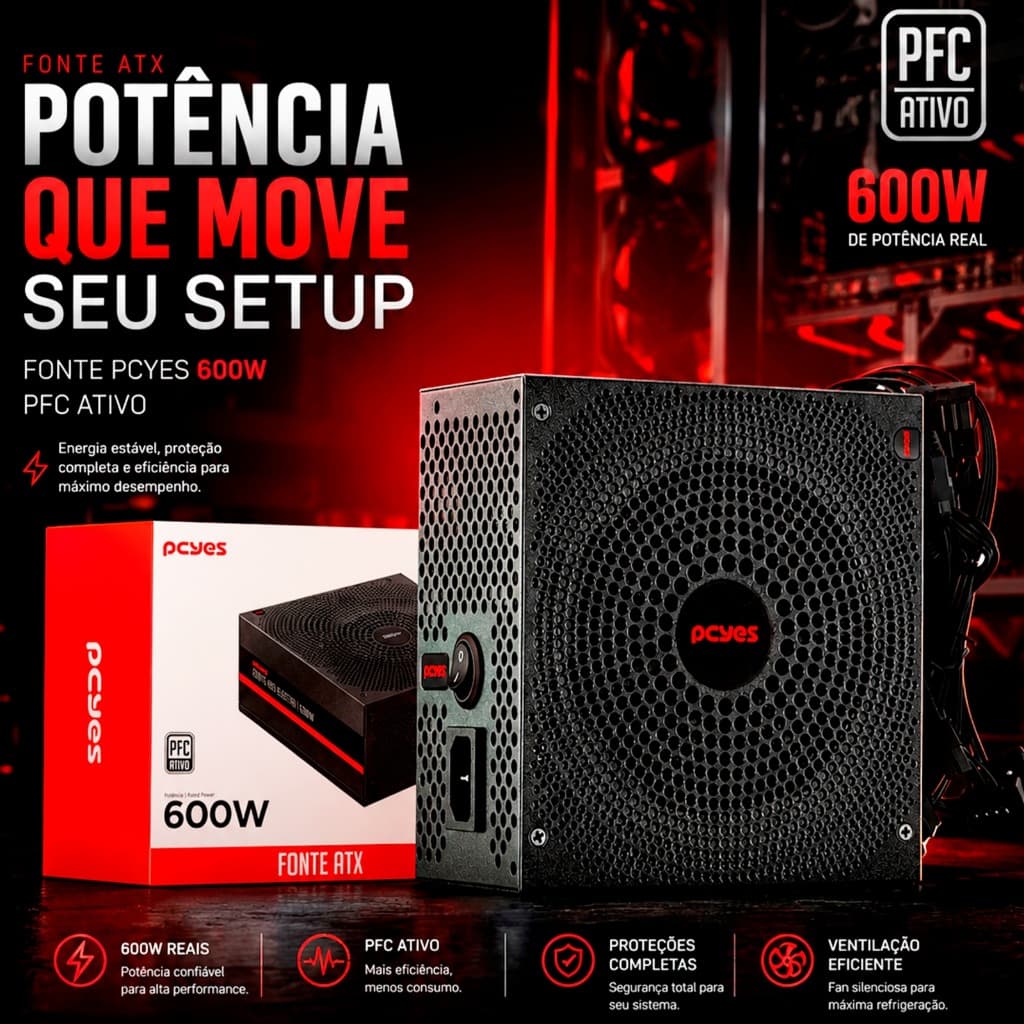 FONTE 600W GAMER COM PFC ATIVO DE ALTA EFICIENCIA PCYES ELEKTRA