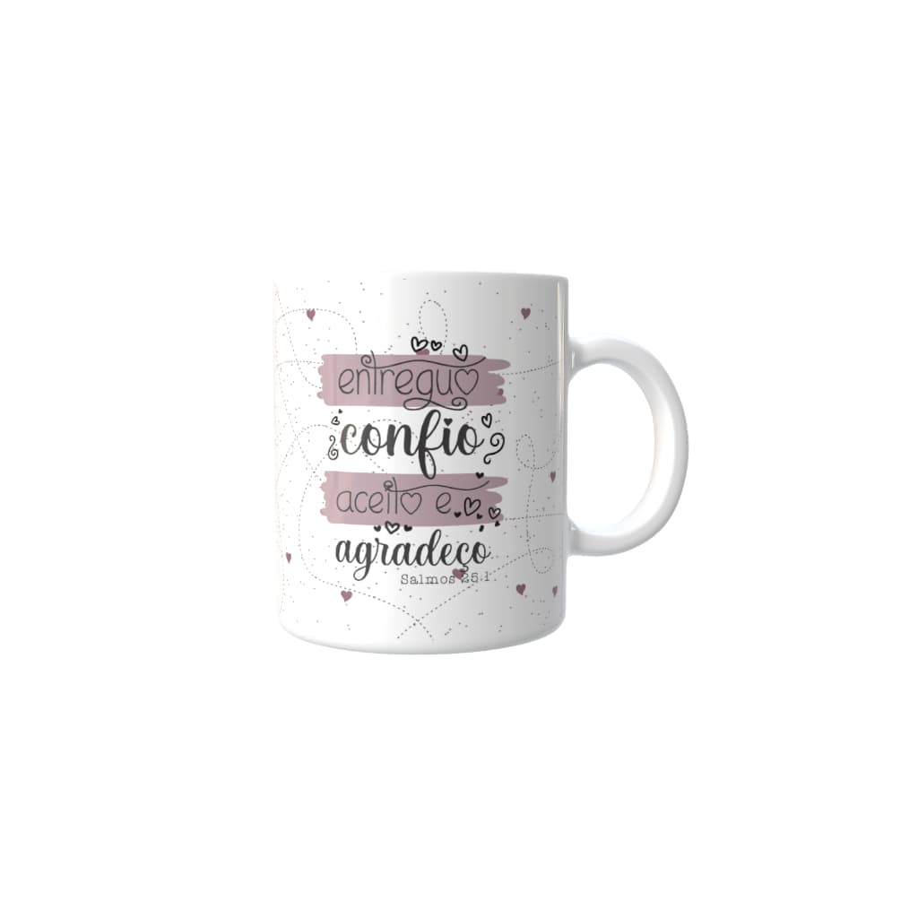 Caneca Personalizada Entrego Confio Aceito e Agradeço Salmos 25:1 - Com seu nome