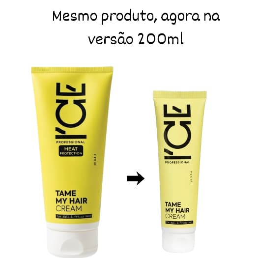 Ice Professional EE – Tame My Hair - Anti-Frizz Cream 200ml (Lançamento Exclusivo)