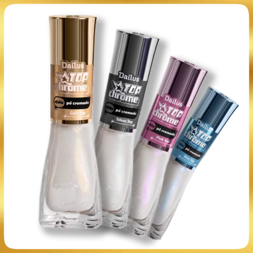 Top Chrome Dailus – Silver, Pink, Blue e Gold Top | Top Coat Efeito Pó Cromado 8ml