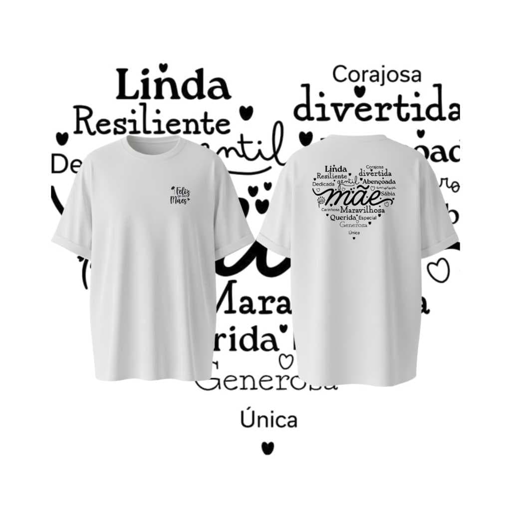 Camiseta Dia das Mães – Estampa Especial Mãe