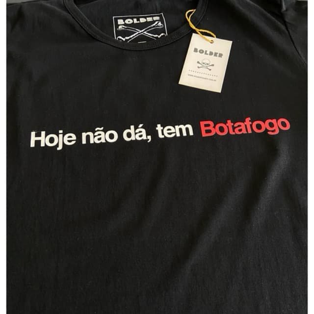 Camiseta Hoje não dá, tem Botafogo Masculina / Feminina