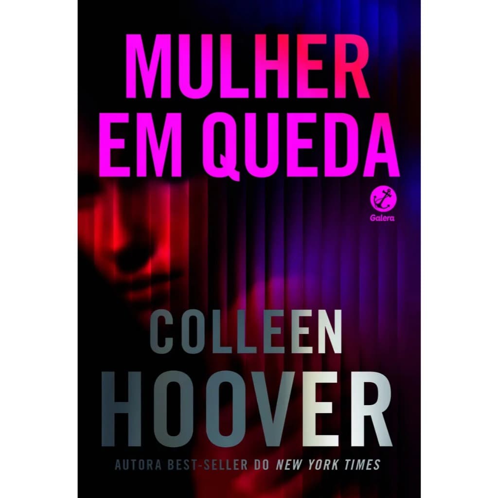 Livro: Mulher em Queda, de Colleen Hoover, Editora Galera Record
