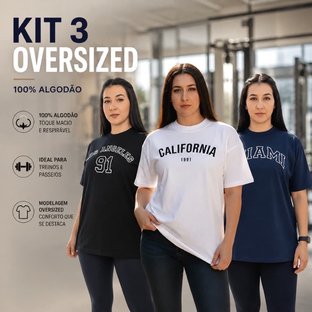 Kit 3 Camiseta Oversized Feminina California Streetwear Blusão Camisetão Treino Academia Algodão