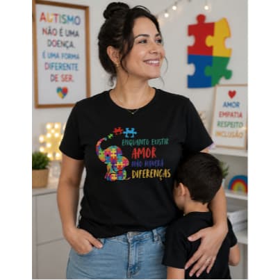 CamisMãe de Autista –Enquanto Existir Amor Não Haverá Diferenças | Inclusão e Respeito
