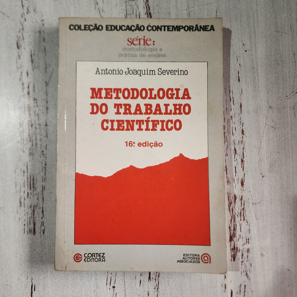 Metodologia do Trabalho Científico | Antonio Joaquim Severino | 16ª Edição | Cortez | 1990 | Livro Usado
