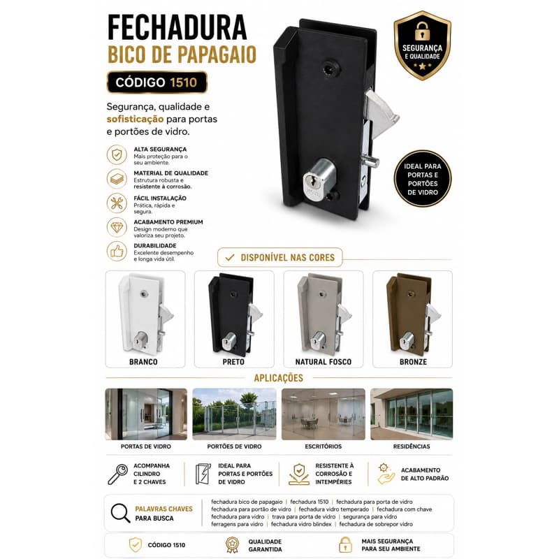 Fechadura Bico de Papagaio 1510 para porta de vidro, polímero alta resistência, com chave.