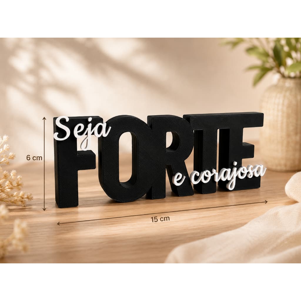 Letreiro Seja Forte e Corajosa Decorativo Casa Sala - 15cmx6cm