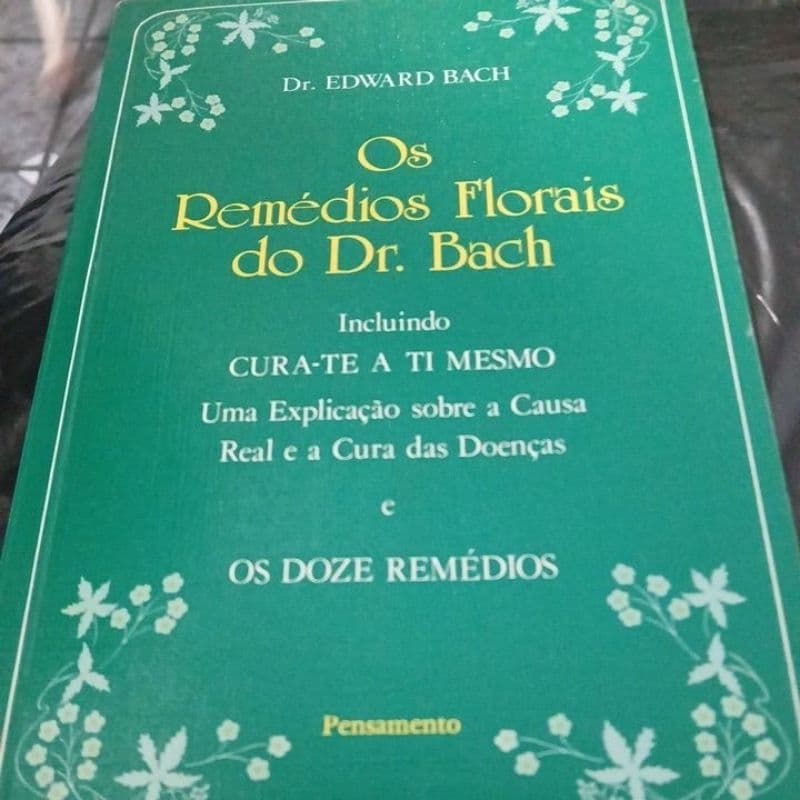 Os Remédios Florais do Dr Bach- Dr Edward Bach