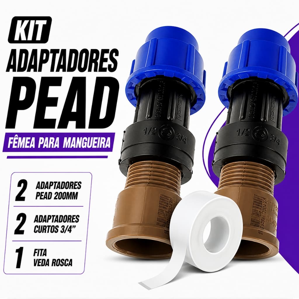 KIT ADAPTADORES PEAD MANGUEIRA 20MM X 3/4 – ROSCA FÊMEA + Adaptador Curto + Fita Veda Rosca
