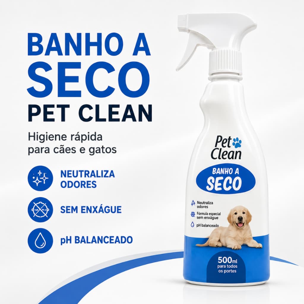 Banho a Seco Pet Clean 500ml para Cães e Gatos Higieniza Neutraliza Odores Sem Enxágue