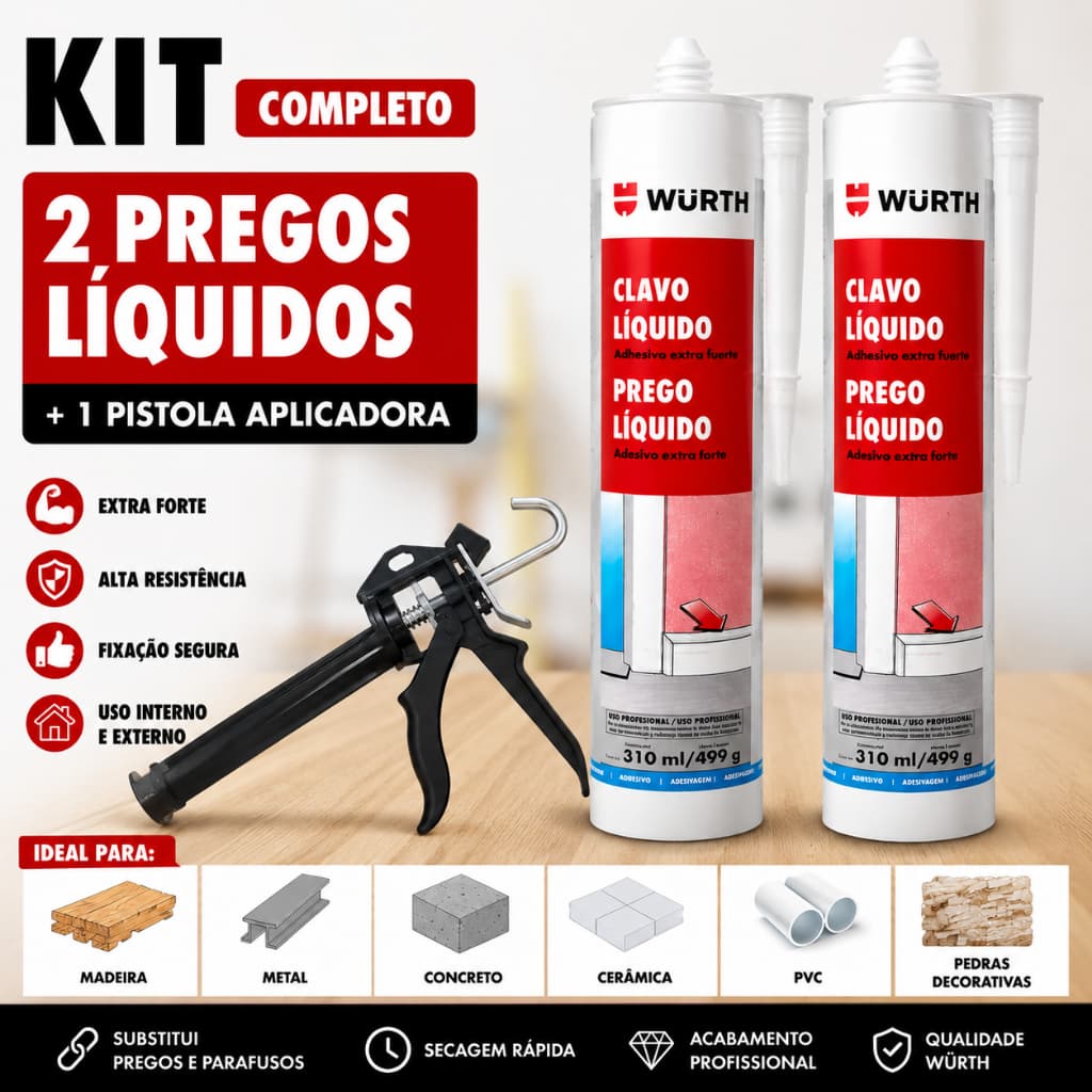 Kit 2 Prego Líquido Wurth 310ml + Pistola Aplicadora Cola Montagem Extra Forte Original
