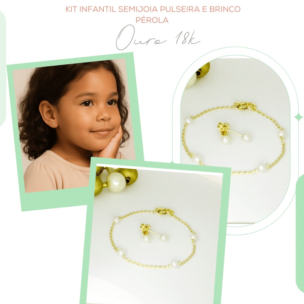 Kit Infantil Semijoia Pérola Pulseira + Brinco Ouro 18k Antialérgico Bebê Menina Delicado Ajustável